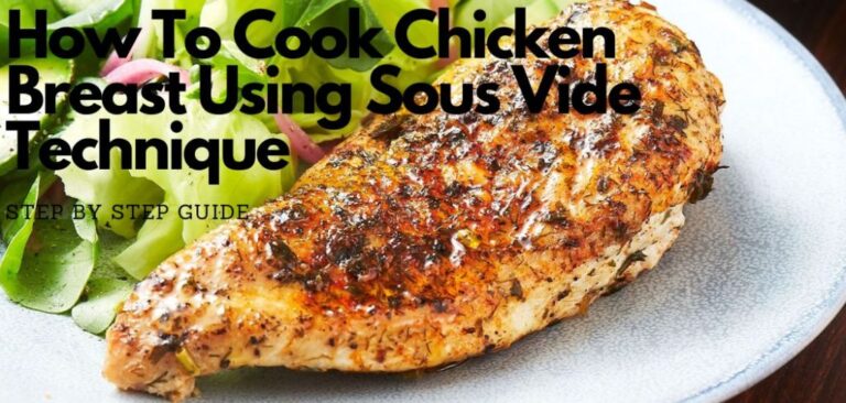 How To Cook Chicken Breast Using Sous Vide